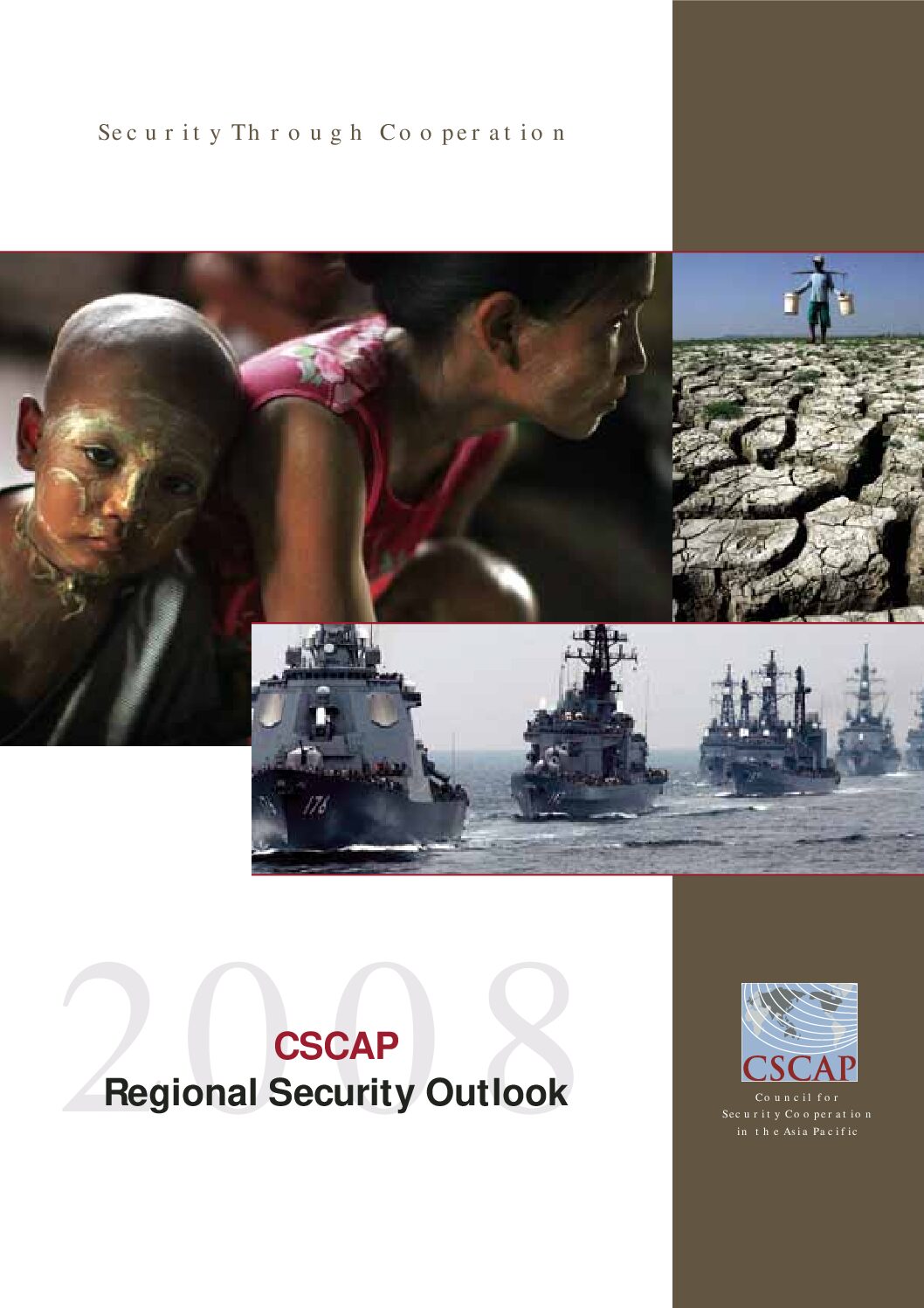 CSCAP Regional Security Outlook 2008 CSCAP Regional Security Outlook 2008