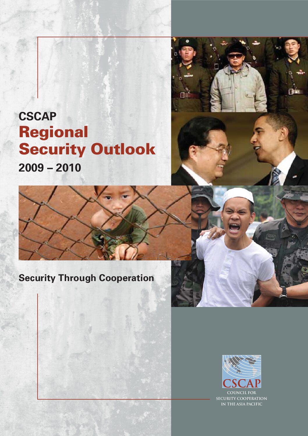 CSCAP Regional Security Outlook 2009-2010 CSCAP Regional Security Outlook 2009-2010