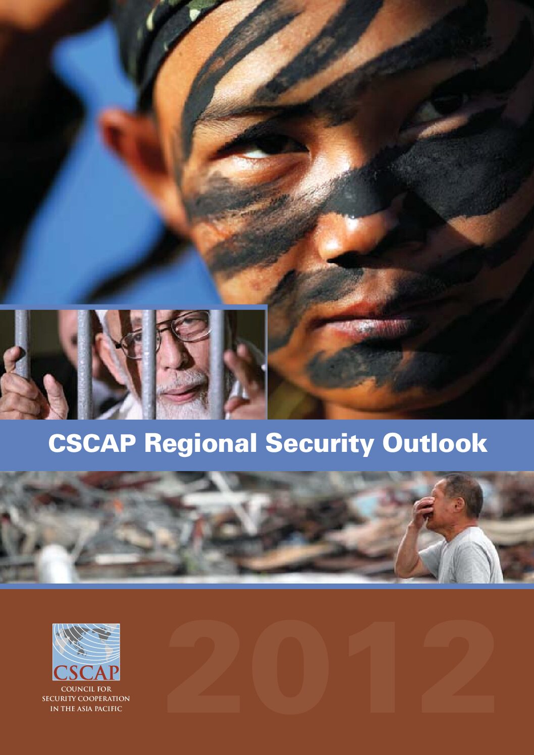 CSCAP Regional Security Outlook 2012 CSCAP Regional Security Outlook 2012