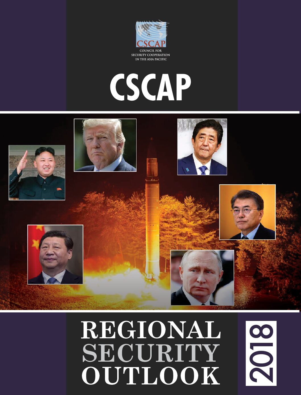 CSCAP Regional Security Outlook 2018 CSCAP Regional Security Outlook 2018