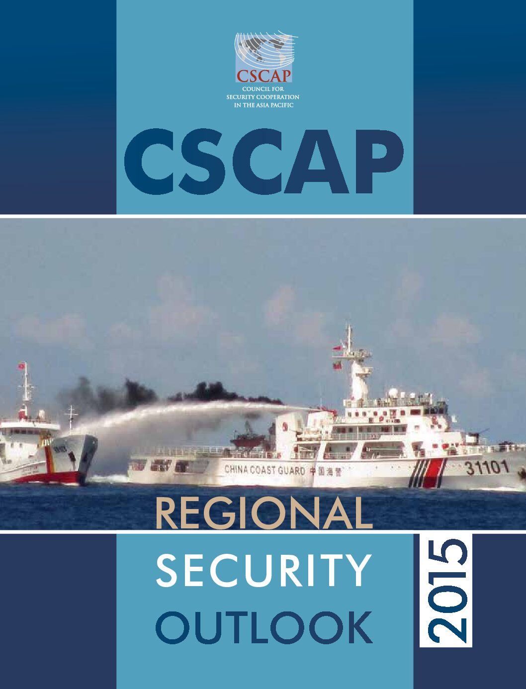 CSCAP Regional Security Outlook 2015 CSCAP Regional Security Outlook 2015