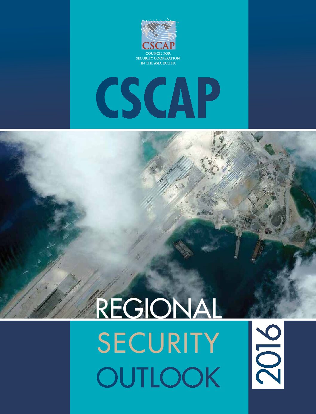 CSCAP Regional Security Outlook 2016 CSCAP Regional Security Outlook 2016