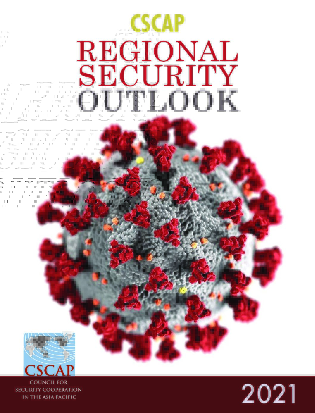 CSCAP Regional Security Outlook 2021 CSCAP Regional Security Outlook 2021